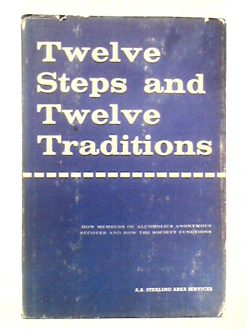 Twelve Steps and Twelve Traditions By Alcoholics Anonymous