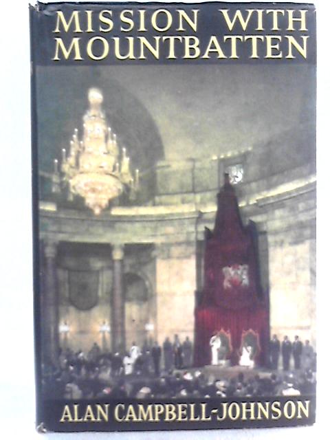 Mission with Mountbatten By Alan Campbell-Johnson