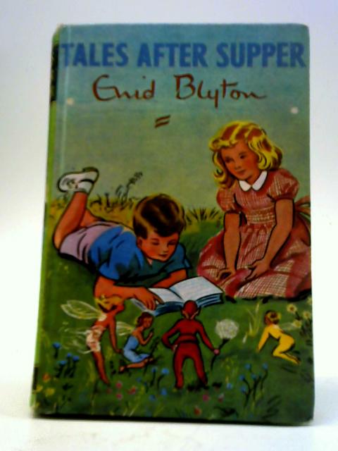 Tales After Supper By Enid Blyton