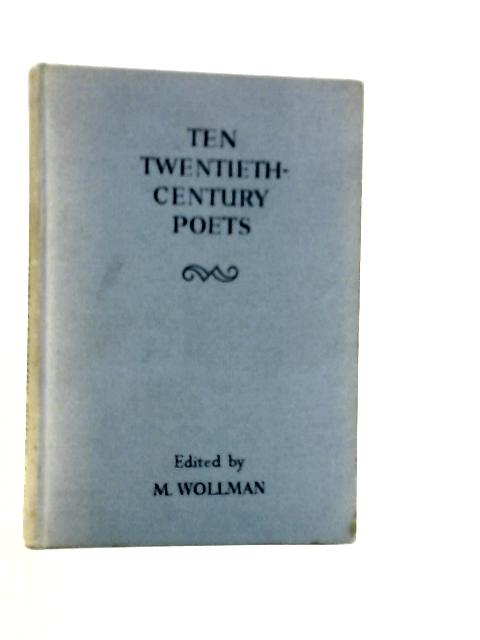 Ten Twentieth-Century Poets By Maurice Wollmann