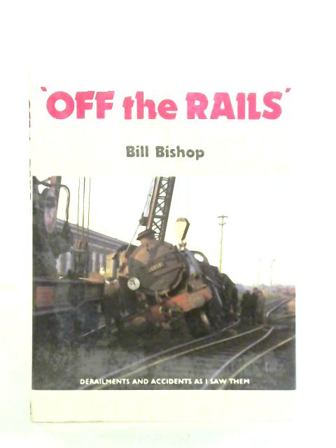 Off the Rails By Bill Bishop