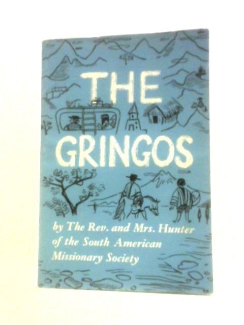 From The Gringos By The Rev. & Mrs. Hunter