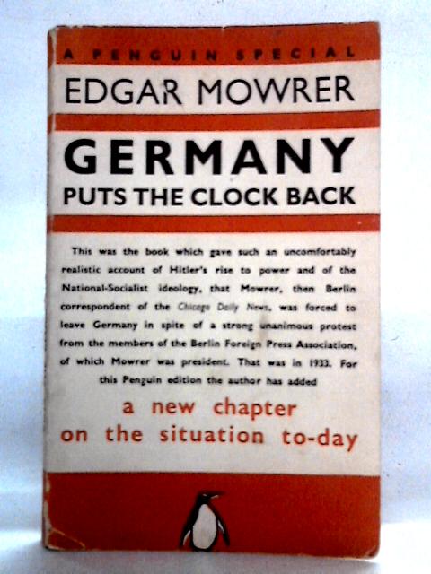 Germany Puts the Clock Back By Edgar Ansel Mowrer