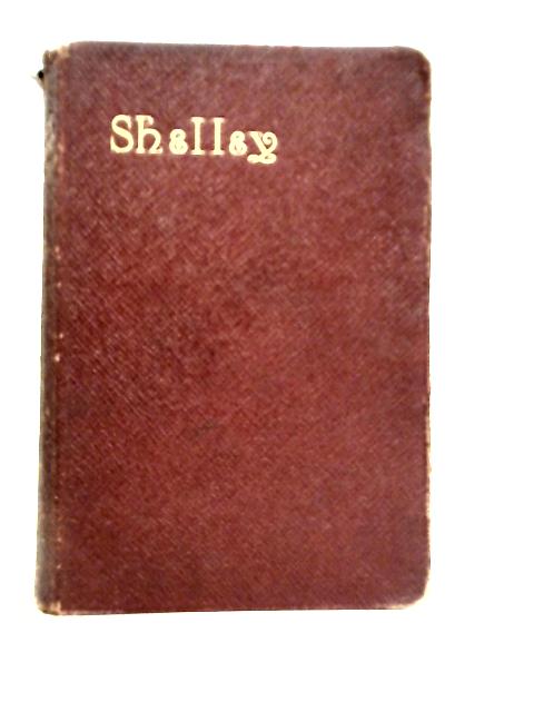 The Poetical Works of Percy Bysshe Shelley By Percy Bysshe Shelley