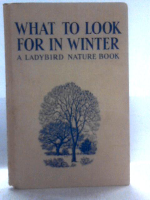 What to Look for in Winter By E.L.Grant Watson