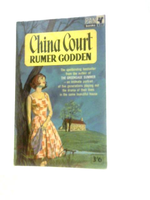 China Court. The Hours of a Country House By Rumer Godden