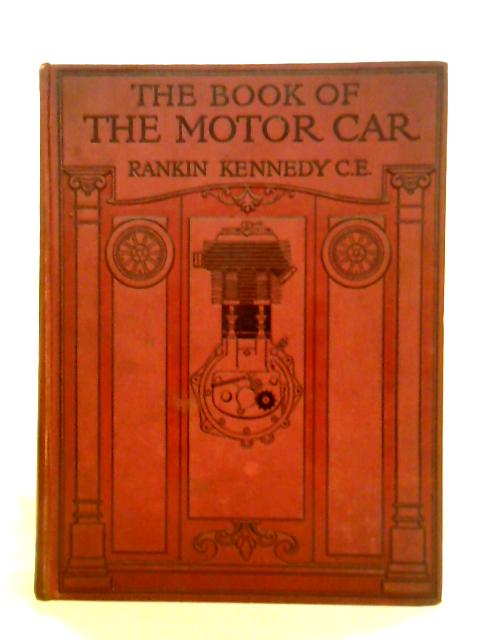 The Book of the Motor Car Vol.II By Rankin Kennedy