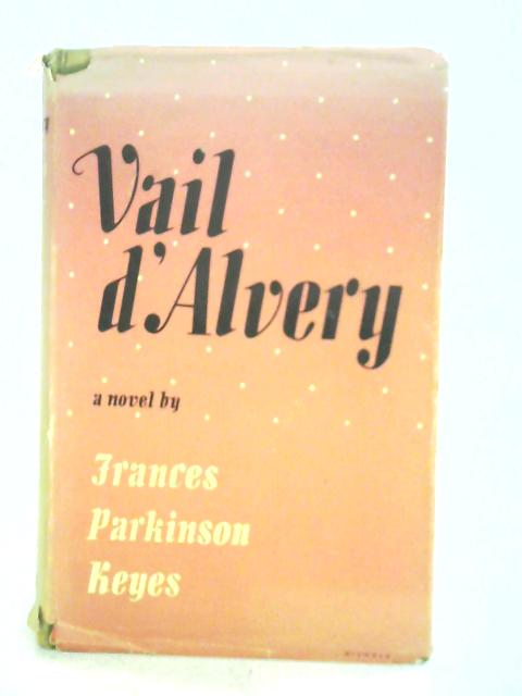 Vail d'Alvery By Frances Parkinson Keyes