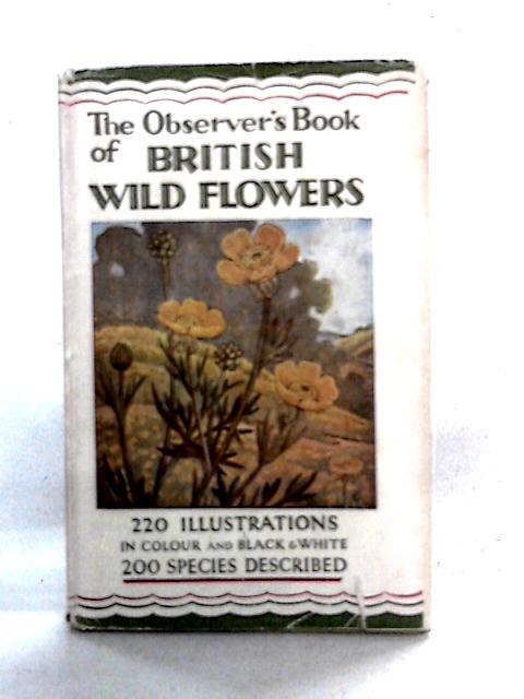 The Observer's Book of British Wild Flowers By W.J. Stokoe