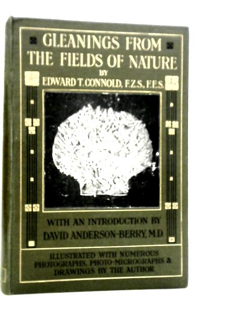 Gleanings From The Fields Of Nature By Edward T.Connold