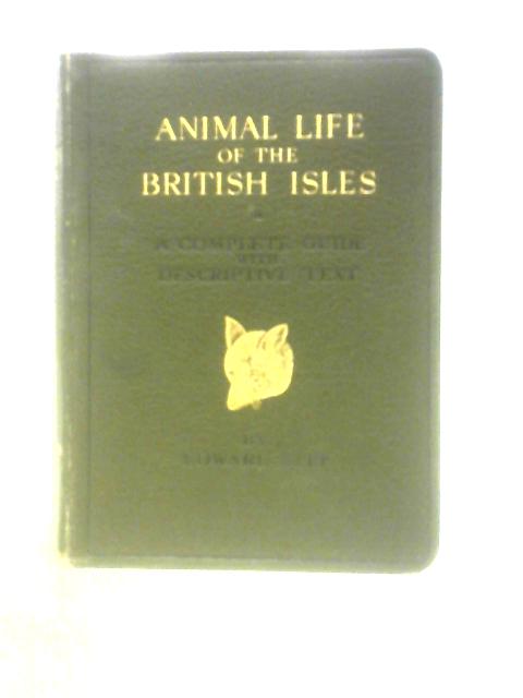 Animal Life Of The British Isles By Edward Step