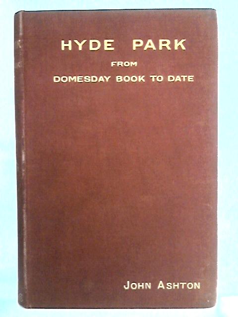 Hyde Park from Domesday-Book to Date