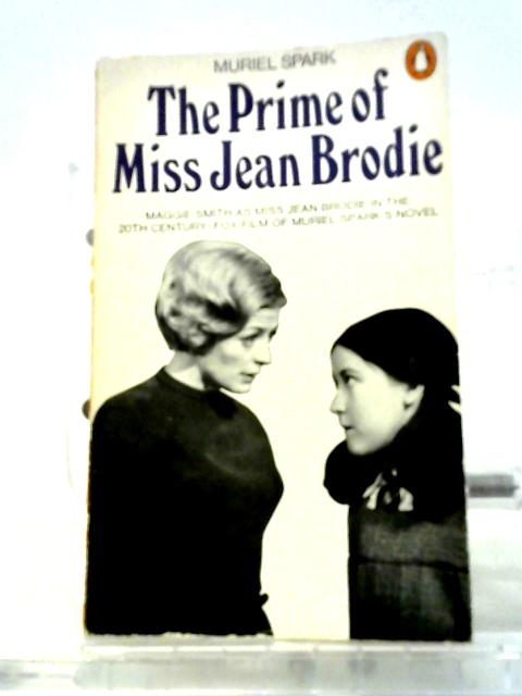 The Prime of Miss Jean Brodie By Muriel Spark