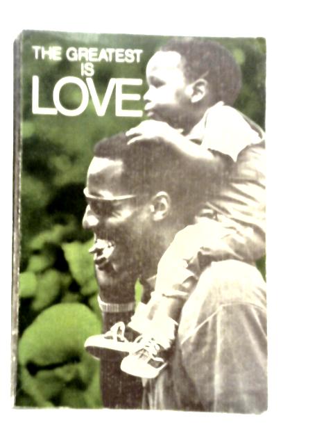 The Greatest is Love