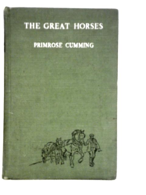 The Great Horses By Primrose Cumming