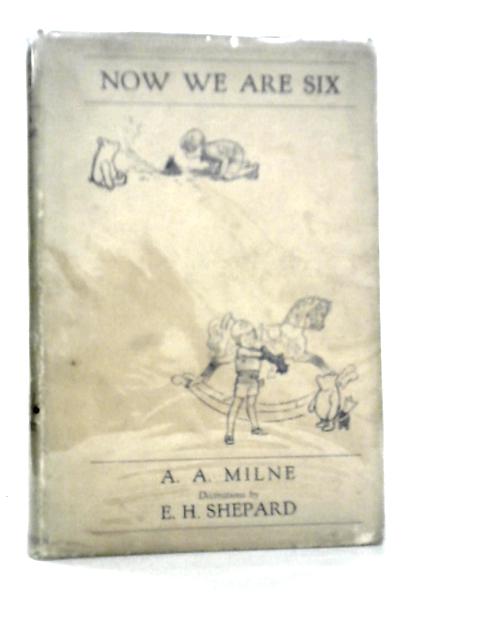 Now We Are Six By A.A.Milne