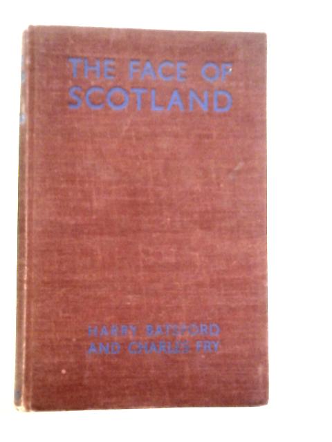 The Face of Scotland By Harry Batsford & Charles Fry