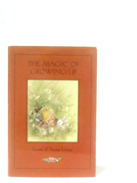 The Magic of Growing Up By Dean Walley