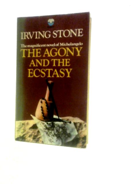 The Agony and the Ecstasy By Irving Stone