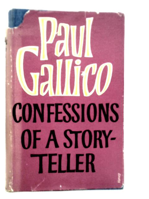 Confessions of a Story-teller By Paul Gallico