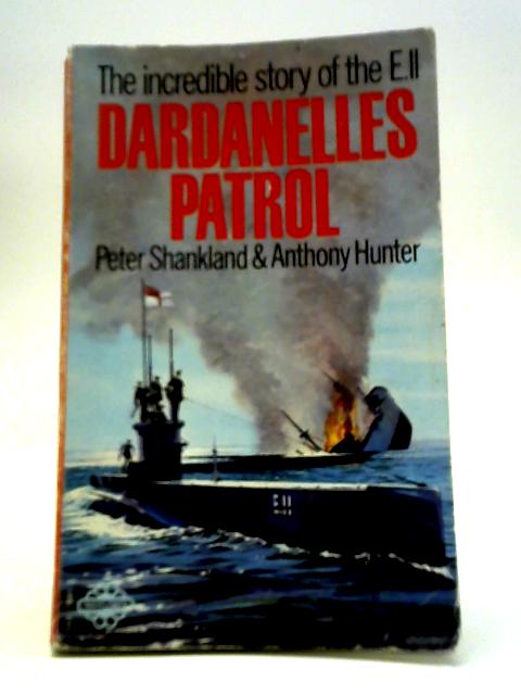 Dardanelles Patrol By Peter Shankland & Anthony Hunter