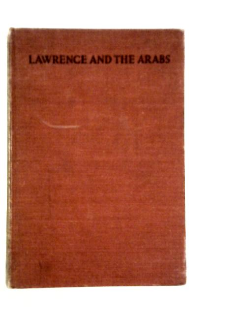 Lawrence and the Arabs By Robert Graves