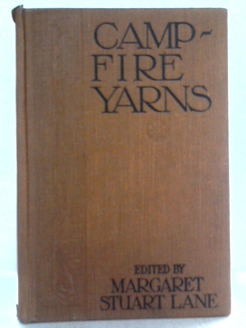 Camp-Fire Yarns By Margaret Stuart Lane