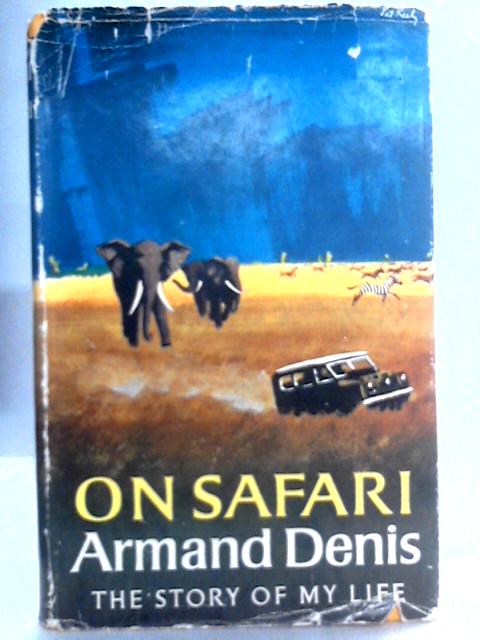 On Safari By Armand Denis