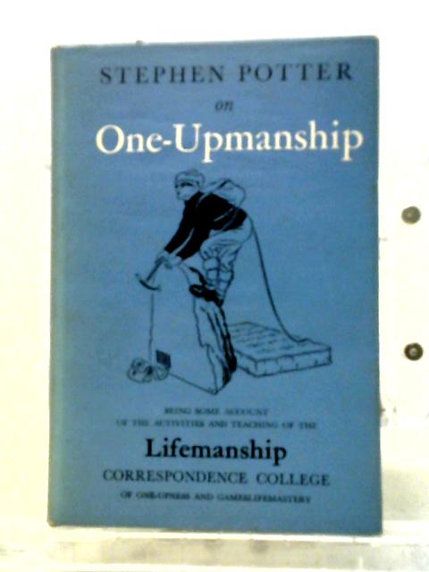 One-Upmanship By Stephen Potter