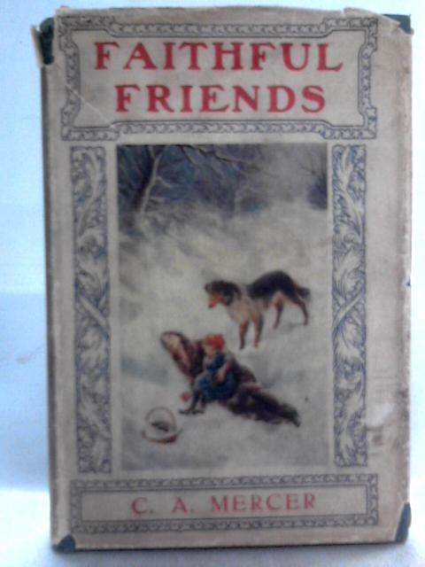 Faithful Friends By CA Mercer