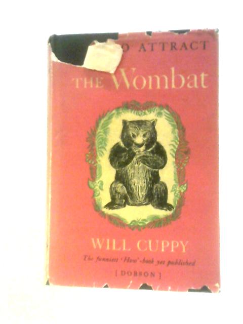 How To Attract The Wombat By Will Cuppy