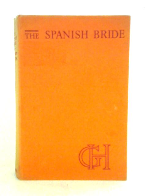 The Spanish Bride By Georgette Heyer