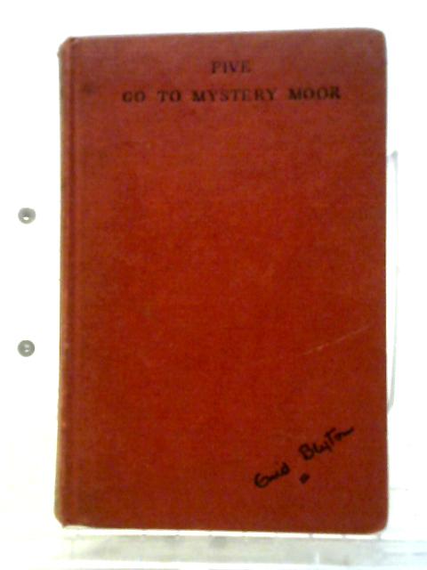 Five Go To Mystery Moor By Enid Blyton