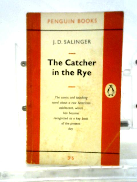 The Catcher in the Rye By J. D. Salinger