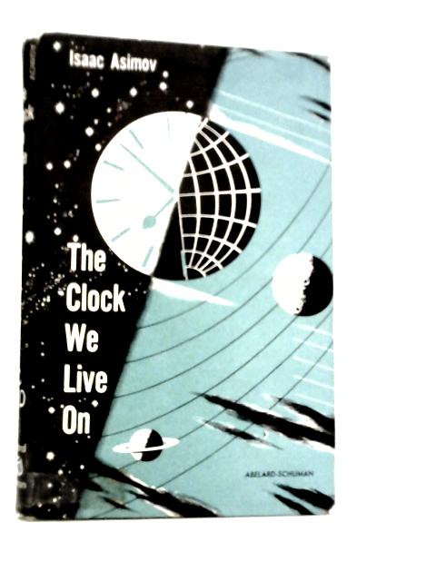 The Clock We Live On By Isaac Asimov