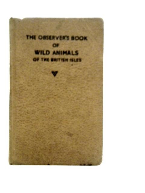 The Observer's Book of Wild Animals of the British Isles By W.J.Stokoe