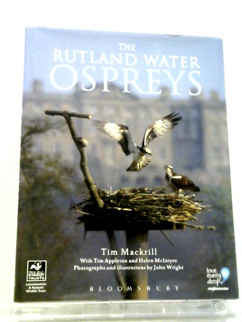 The Rutland Water Ospreys By Tim Mackrill