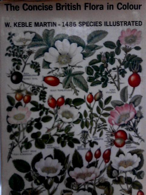 The Concise British Flora in Colour By W. Keble Martin