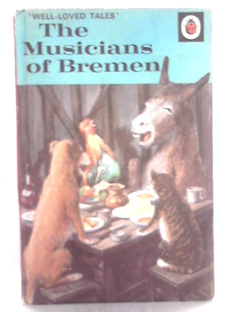 The Musicians of Bremen By Vera Southgate ()