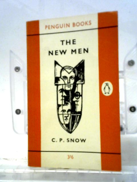 The New Men (Penguin Books 1356) By C. P. Snow