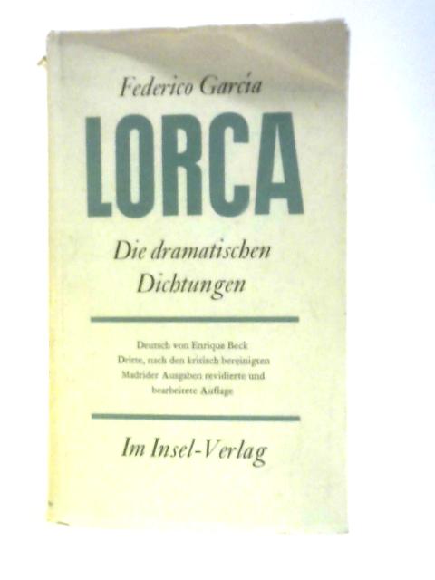 Die Dramatischen Dichtungen By Federico Garcia Lorca