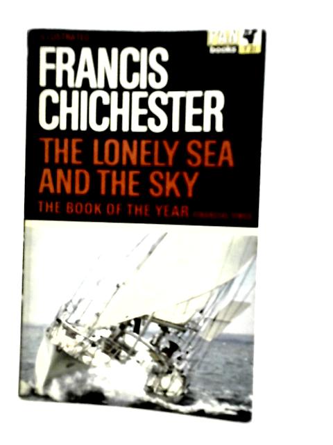 The Lonely Sea & The Sky By Francis Chichester