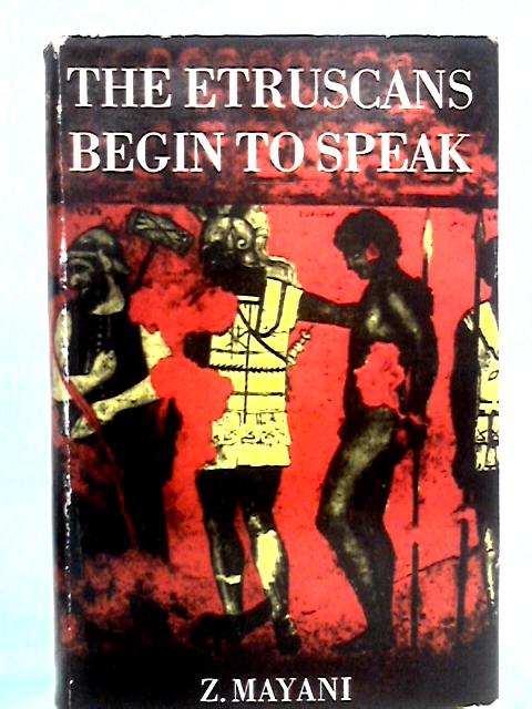 Etruscans Begin to Speak By Zacharie Mayani