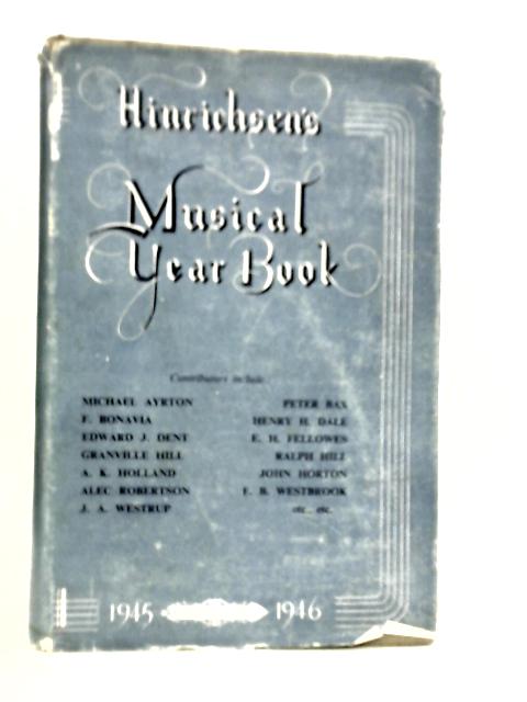 Hinrichsen's Musical Year Book 1945-1946 By Ralph Hill et Al.