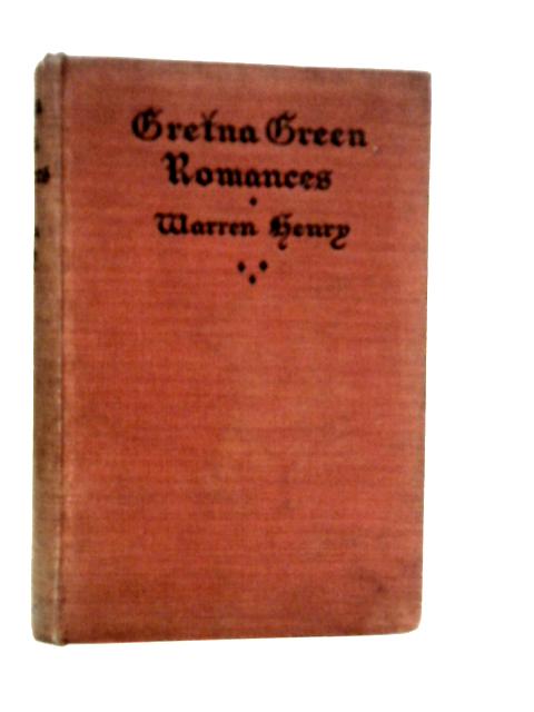 Gretna Green Romances By Warren Henry