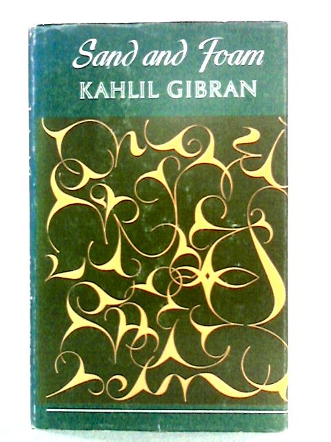 Sand and Foam By Kahlil Gibran