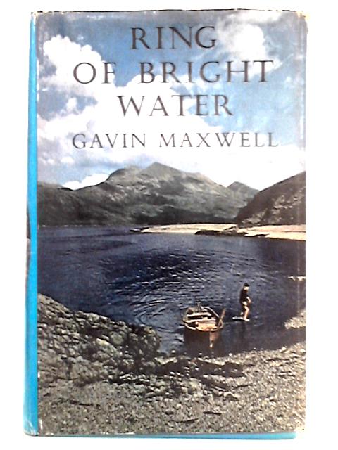 Ring of Bright Water By Gavin Maxwell