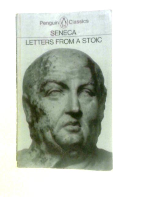 Letters from a Stoic By Seneca