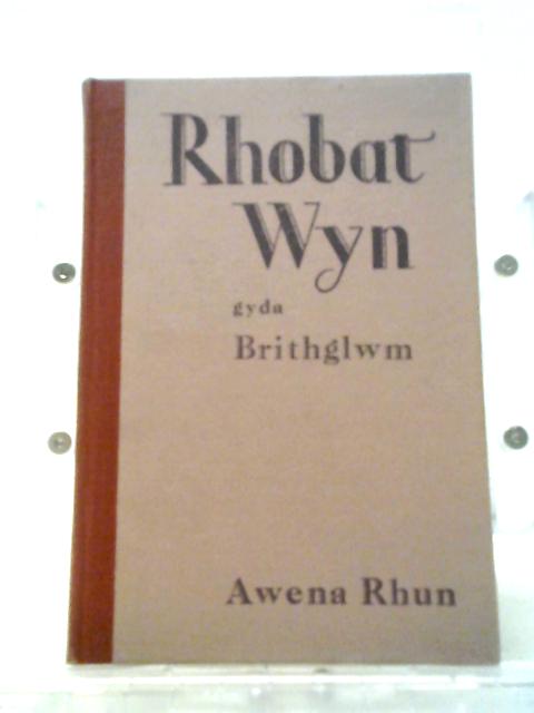 Rhobat Wyn Gyda Brithglwm By Awena Rhun