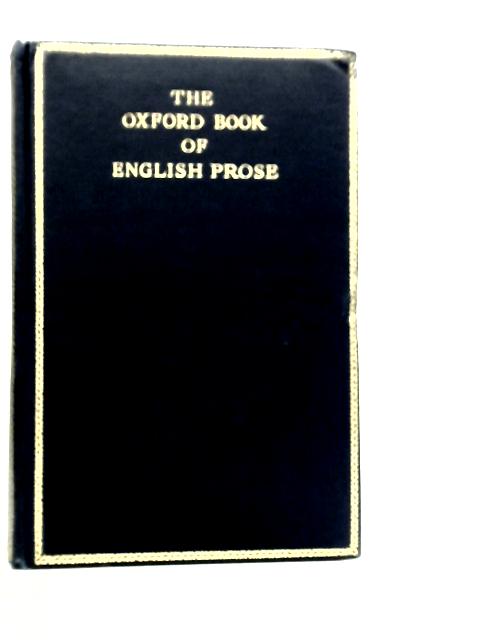 The Oxford Book of English Prose By Arthur Quiller-Couch